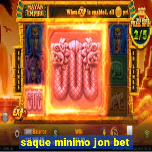 saque minimo jon bet